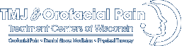 TMJ & Orofacial Pain Treatment Centers of Wisconsin